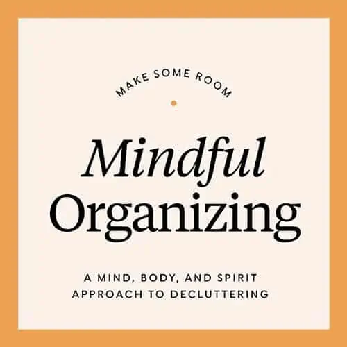 Product Image of the Make Some Room: Mindful Organization