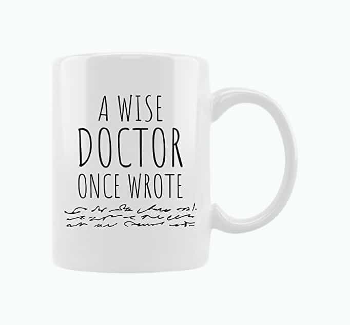 Product Image of the A Wise Doctor Once Wrote Mug