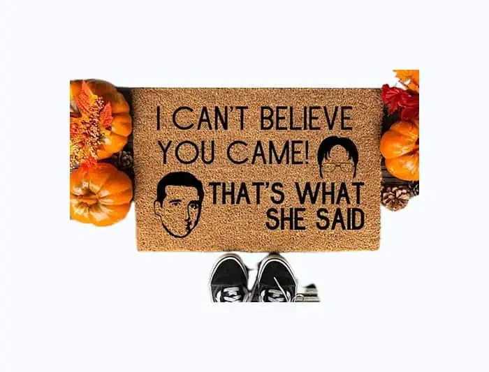 Product Image of the Can't Believe You Came Doormat