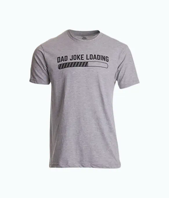 Product Image of the Dad Joke Loading Funny T-Shirt 