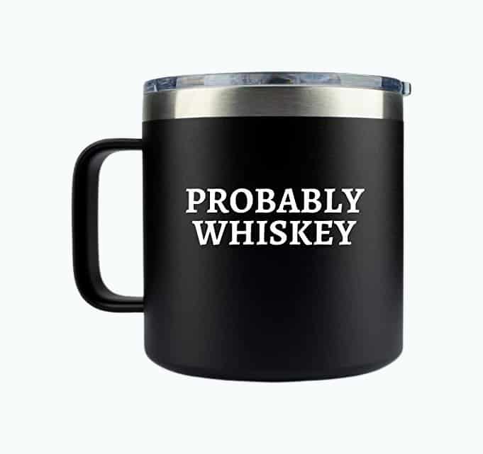 Product Image of the Funny “Probably Whiskey” Stainless Steel Coffee 