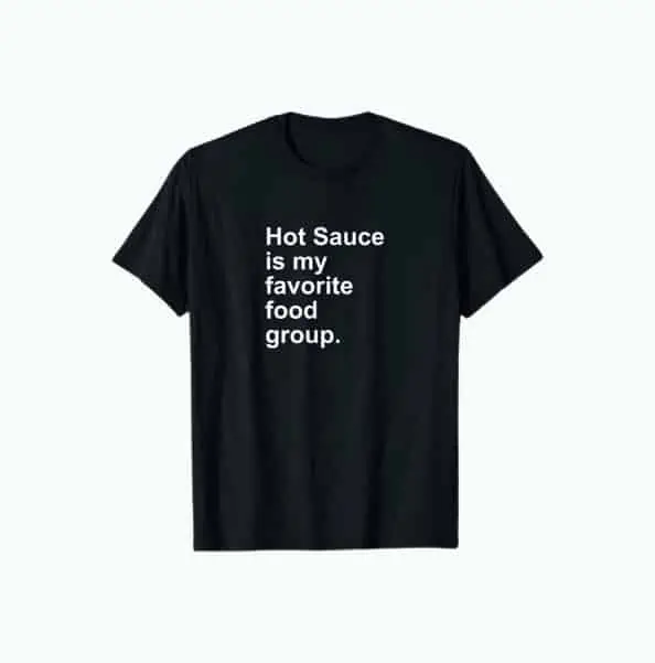 Product Image of the Hot Sauce Is My Favorite Food Group