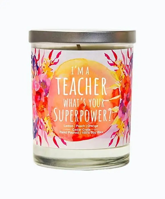 Product Image of the I'm A Teacher, What's Your Superpower Candle