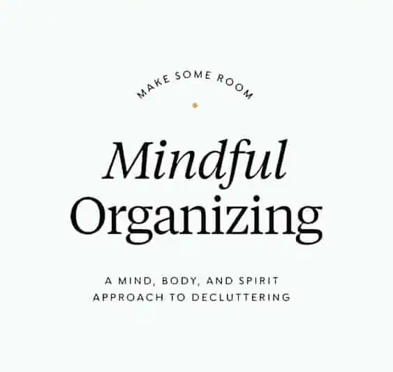 Product Image of the Make Some Room: Mindful Organization