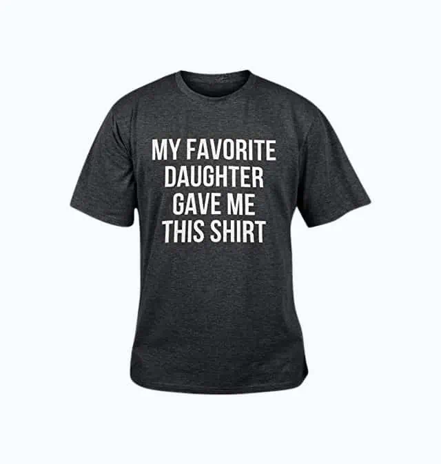 Product Image of the My Favorite Daughter Shirt