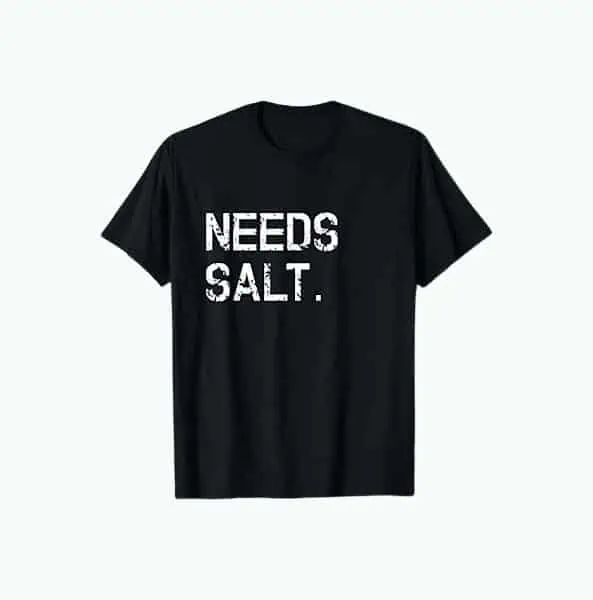 Product Image of the Needs Salt Shirt