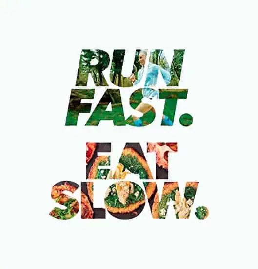 Product Image of the Run Fast. Eat Slow. Cookbook