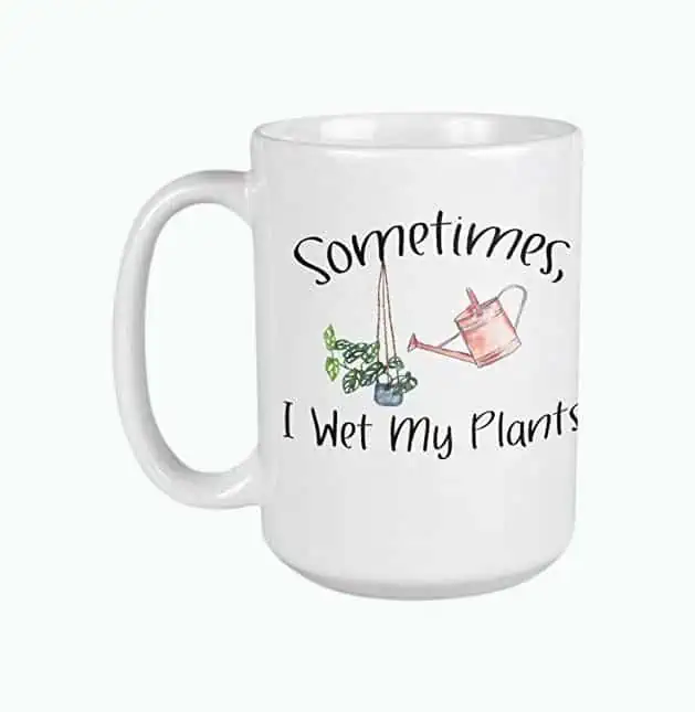 Product Image of the Sometimes I Wet My Plants Mug