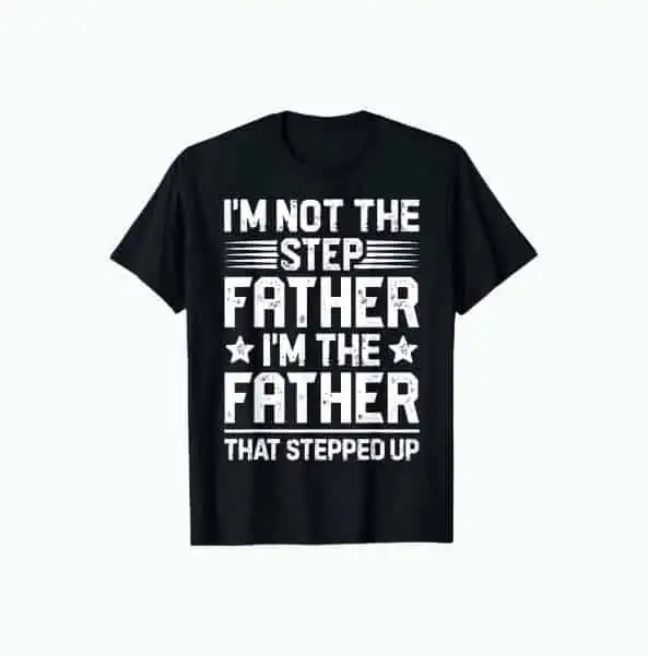 Product Image of the Stepdad T-Shirt