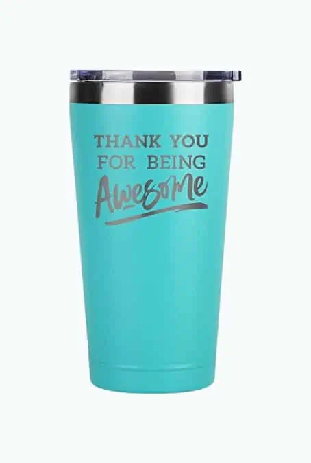 Product Image of the Thank You For Being Awesome Tumbler 
