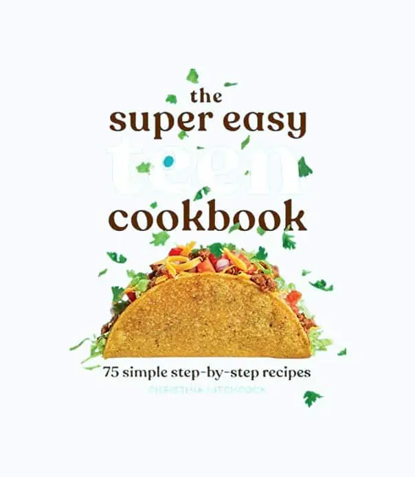 Product Image of the The Super Easy Teen Cookbook: 75 Simple Step-by-Step Recipes